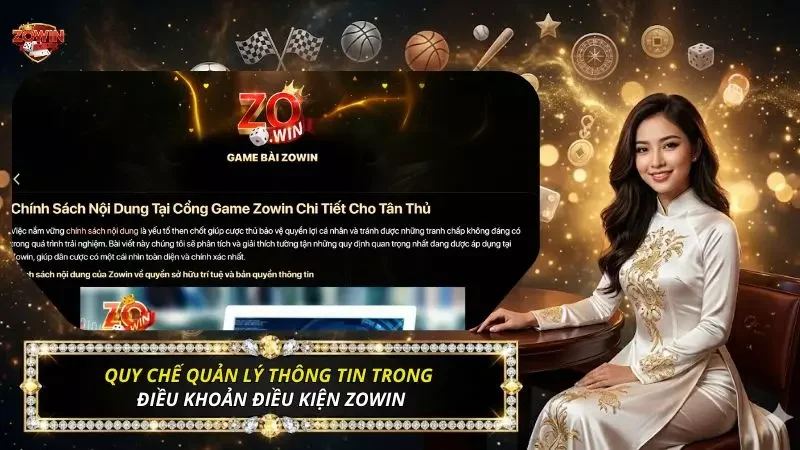Điều Khoản Điều Kiện Zowin - Bí Mật Giúp Làm Chủ Bàn Cược 2 Chi tiết quy chế quản lý thông tin trong điều khoản điều kiện