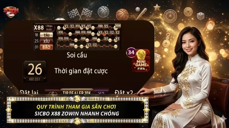 Chinh Phục Sicbo X88 Zowin - Nghệ Thuật Đi Tiền Từ Cao Thủ 4 4 bước tham gia sân chơi Sicbo X88 nhanh chóng và an toàn
